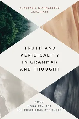 Pravda a pravdivosť v gramatike a myslení: Téma: Nálada, modalita a propozičné postoje. - Truth and Veridicality in Grammar and Thought: Mood, Modality, and Propositional Attitudes