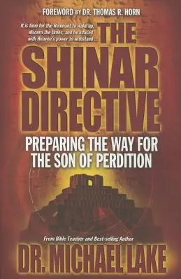 Šinarova smernica: Príprava cesty pre návrat Syna zatratenia - The Shinar Directive: Preparing the Way for the Son of Perdition's Return