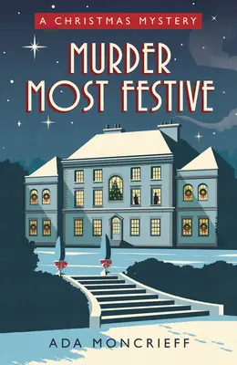 Vražda najslávnostnejšia: Útulná vianočná záhada - Murder Most Festive: A Cozy Christmas Mystery