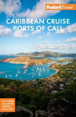Prístavy výletných plavieb v Karibiku podľa Fodor's - Fodor's Caribbean Cruise Ports of Call