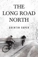 Dlhá cesta na sever - The Long Road North