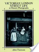 Život na uliciach viktoriánskeho Londýna na historických fotografiách - Victorian London Street Life in Historic Photographs