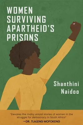 Ženy, ktoré prežili väzenie apartheidu - Women Surviving Apartheid's Prisons