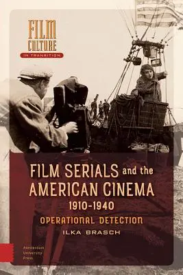Filmové seriály a americká kinematografia, 1910-1940: Operatívna detekcia - Film Serials and the American Cinema, 1910-1940: Operational Detection
