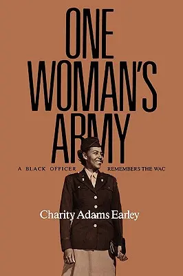 Armáda jednej ženy: Čierny dôstojník spomína na vojnu - One Woman's Army: A Black Officer Remembers the Wac