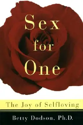 Sex pre jedného: Radosť zo sebalásky - Sex for One: The Joy of Selfloving
