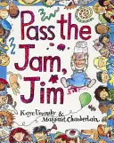 Podaj džem, Jim - Pass The Jam, Jim
