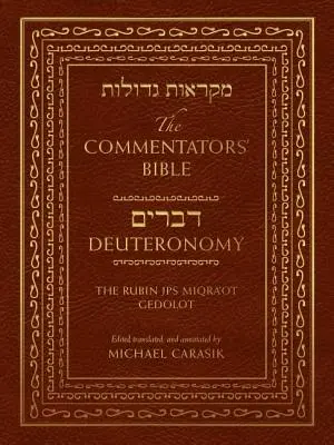Komentáre k Biblii: Deuteronómium: Rubin JPS Miqra'ot Gedolot - The Commentators' Bible: Deuteronomy: The Rubin JPS Miqra'ot Gedolot