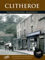 Clitheroe - fotografické spomienky - Clitheroe - Photographic Memories