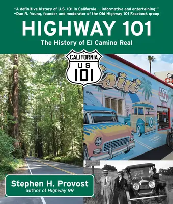 Diaľnica 101: História El Camino Real - Highway 101: The History of El Camino Real