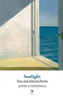 Slnečné svetlo: Nové a vybrané básne - Sunlight: New and Selected Poems