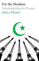 Pre moslimov: Islamofóbia vo Francúzsku - For the Muslims: Islamophobia in France