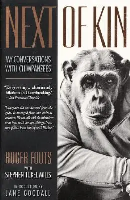 Najbližší príbuzný: Moje rozhovory so šimpanzmi - Next of Kin: My Conversations with Chimpanzees