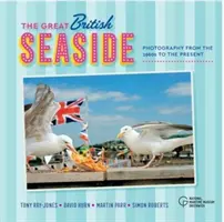 Veľká britská prímorská krajina: Fotografia od 60. rokov 20. storočia po súčasnosť - The Great British Seaside: Photography from the 1960s to the Present