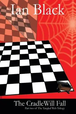 Kolíska padne: Druhá časť trilógie o spletitej sieti - The Cradle Will Fall: Part Two of the Tangled Web Trilogy
