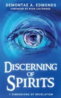 Rozlišovanie duchov: Sedem dimenzií zjavenia - Discerning Of Spirits: Seven Dimensions Of Revelation