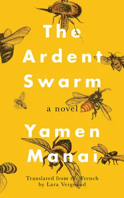 The Ardent Swarm (Horlivý roj) - The Ardent Swarm