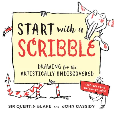 Začni s čmáraním: Quentin Blake: Ako kresliť pre deti a dospelých - Start with a Scribble: Quentin Blake's How-To-Draw Book for Kids and Adults