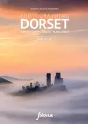 Fotografovanie Dorsetu - najkrajšie miesta, ktoré môžete navštíviť - Photographing Dorset - The Most Beautiful Places to Visit