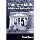 Čítanie médií: Mediálna gramotnosť v anglickom jazyku na strednej škole - Reading the Media: Media Literacy in High School English