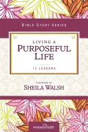 Žiť cieľavedomý život - Living a Purposeful Life