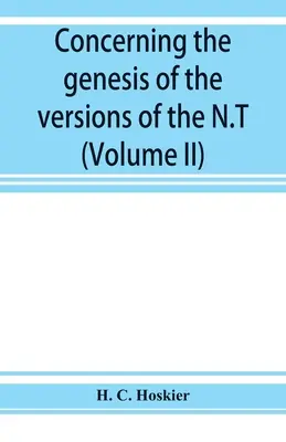 O genéze verzií N. T.; poznámky naznačené štúdiom P a súvisiace otázky týkajúce sa evanjelií - Concerning the genesis of the versions of the N.T.; remarks suggested by the study of P and the allied questions as regards the Gospels