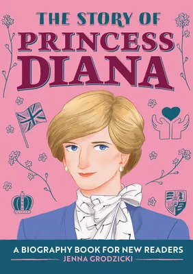 Príbeh princeznej Diany: Životopisná kniha pre mladých čitateľov - The Story of Princess Diana: A Biography Book for Young Readers