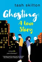 Prízrak: Vtipný, úprimný a moderný milostný príbeh - Ghosting: A Witty, Heartfelt, & Modern Love Story