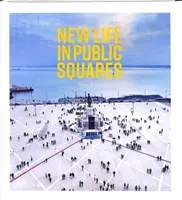 Nový život na námestiach - New Life in Public Squares
