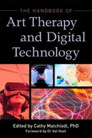 Príručka arteterapie a digitálnych technológií - The Handbook of Art Therapy and Digital Technology