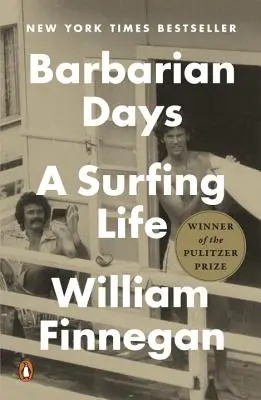 Barbarské dni: Život surferov - Barbarian Days: A Surfing Life