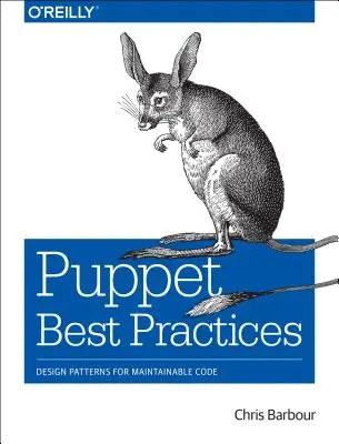 Osvedčené postupy pri výrobe bábok: Návrhové vzory pre udržiavateľný kód - Puppet Best Practices: Design Patterns for Maintainable Code