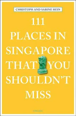 111 miest v Singapure, ktoré by ste nemali vynechať - 111 Places in Singapore That You Shouldn't Miss