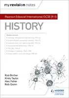 Moje poznámky k revízii: Pearson Edexcel International GCSE (9-1) History - My Revision Notes: Pearson Edexcel International GCSE (9-1) History