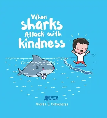 Keď žraloky útočia láskavo - When Sharks Attack with Kindness