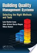 Budovanie systémov riadenia kvality: Výber správnych metód a nástrojov - Building Quality Management Systems: Selecting the Right Methods and Tools