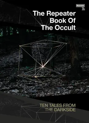 The Repeater Book of the Occult: Tales from the Darkside (Opakovaná kniha o okultizme: Príbehy z temnej strany) - The Repeater Book of the Occult: Tales from the Darkside