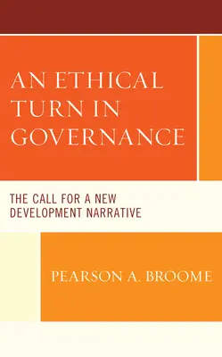 Etický obrat v riadení: Výzva k novému príbehu o rozvoji - An Ethical Turn in Governance: The Call for a New Development Narrative
