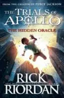 Skrytá veštiareň (Apollónove skúšky, kniha 1) - Hidden Oracle (The Trials of Apollo Book 1)