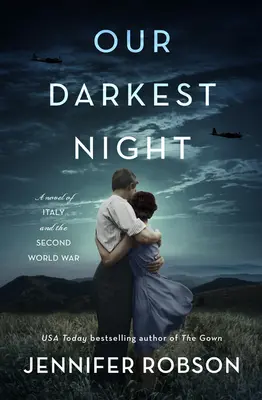Naša najtemnejšia noc: Román o Taliansku a druhej svetovej vojne - Our Darkest Night: A Novel of Italy and the Second World War