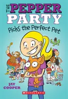 Papriková partia si vyberá dokonalého domáceho miláčika (Papriková partia č. 1), 1 - The Pepper Party Picks the Perfect Pet (the Pepper Party #1), 1