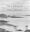 Tir a'Mhurain - Vonkajšie Hebridy v Škótsku - Tir a'Mhurain - The Outer Hebrides of Scotland
