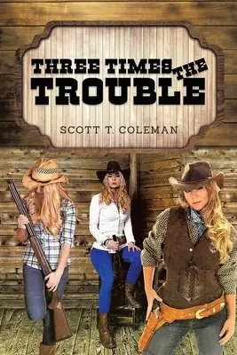 Trikrát viac problémov - Three Times the Trouble