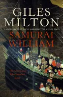 Samuraj William - dobrodruh, ktorý odomkol Japonsko - Samurai William - The Adventurer Who Unlocked Japan