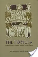Trotula: anglický preklad stredovekého kompendia ženskej medicíny - The Trotula: An English Translation of the Medieval Compendium of Women's Medicine