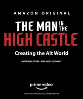 Muž vo vysokom zámku: Vytváranie sveta Alt - The Man in the High Castle: Creating the Alt World