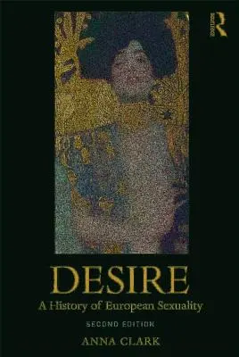 Túžba: Dejiny európskej sexuality - Desire: A History of European Sexuality