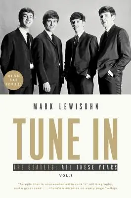 The Beatles: Všetky tieto roky - Tune in: The Beatles: All These Years
