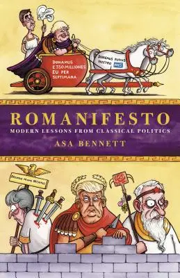 Romanifesto: Moderné lekcie z klasickej politiky - Romanifesto: Modern Lessons from Classical Politics