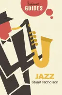Jazz: Sprievodca pre začiatočníkov - Jazz: A Beginner's Guide